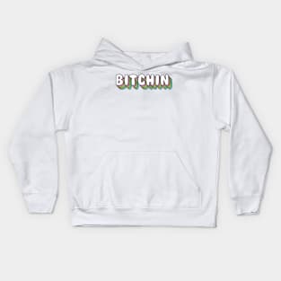 BITCHIN! Kids Hoodie